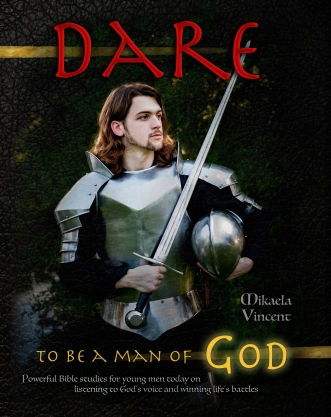 Dare to Be a Man of God (Bible study guide/devotion workbook manual to manhood on armor of God, spiritual warfare, experiencing God’s power, freedom from strongholds, hearing God, radical forgiveness, dating, finding true love, happiness, MV best seller): Powerful Bible Studies for Young Men Today on Listening to God's Voice and Winning Life's Battles (war room worship, breaking free from sexual thought, making wise choices, walking in the Spirit, humility, loving well, Jesus calling, finding a Godly wife)
