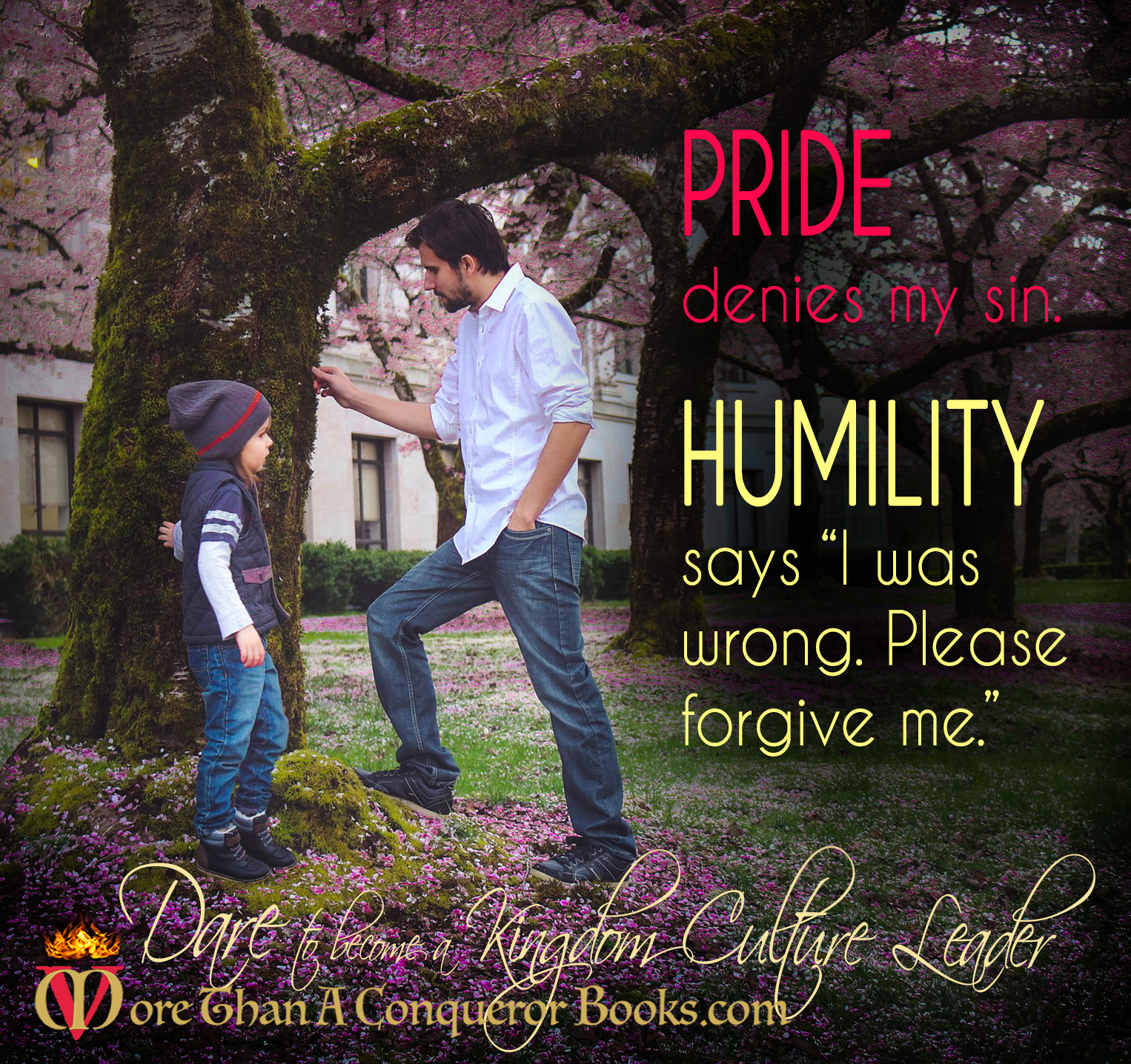 pride denies my sin-humility says forgive me-Mikaela Vincent-MoreThanAConquerorBooks-1-2