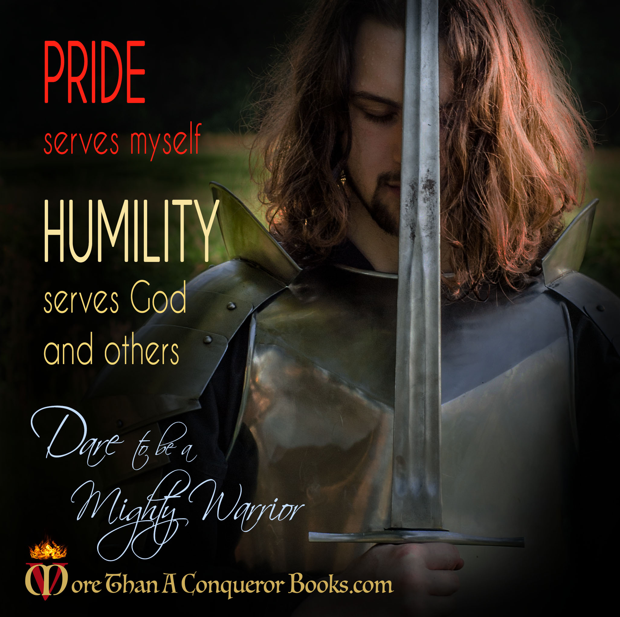 pride serves myself-humility serves God and others-Mikaela Vincent-MoreThanAConquerorBooks-1